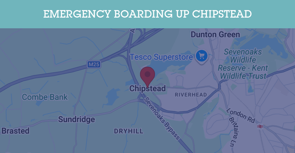 Emergency Boarding Up Services in Chipstead - TN13