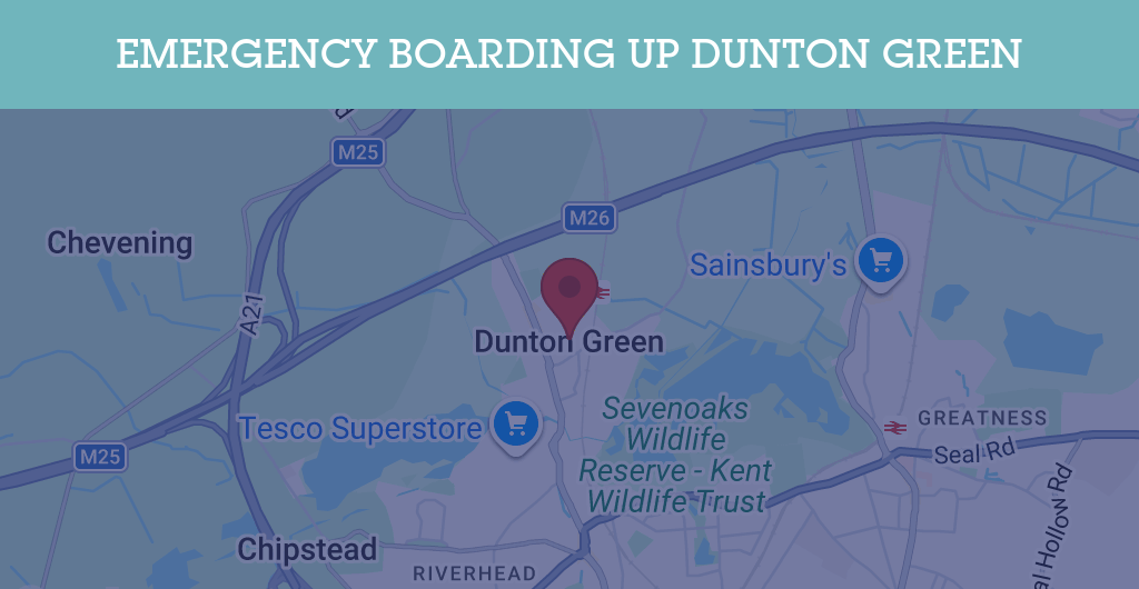 Emergency Boarding Up Services in Dunton Green - TN13