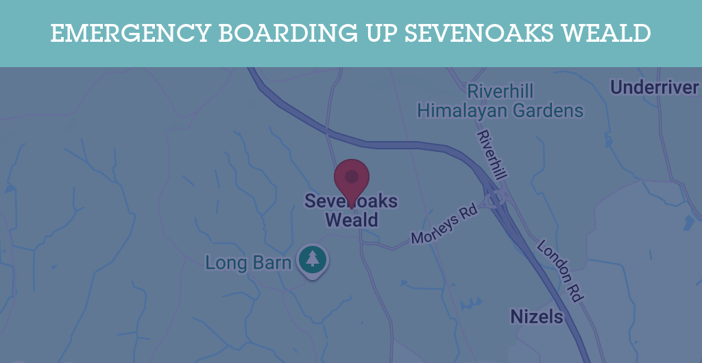 Emergency Boarding Up Services in Sevenoaks Weald - TN14