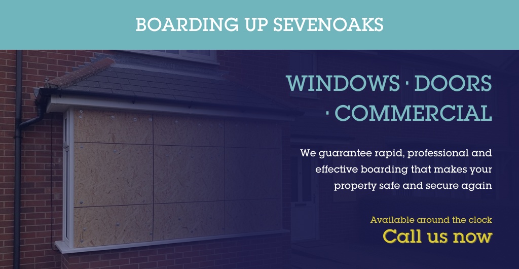 Emergency Boarding Up Sevenoaks